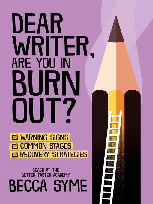 Title details for Dear Writer, Are You In Burnout? by Becca Syme - Available